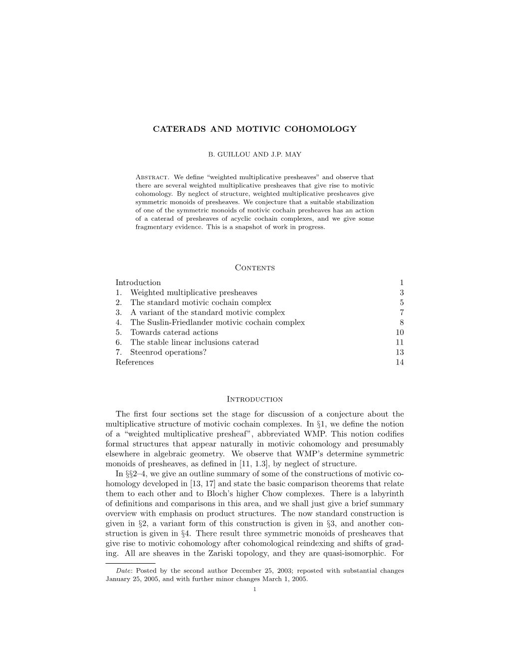 CATERADS and MOTIVIC COHOMOLOGY Contents Introduction 1 1. Weighted Multiplicative Presheaves 3 2. the Standard Motivic Cochain