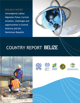 COUNTRY REPORT BELIZE Intraregional Labour Migration Flows