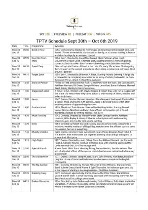 TPTV Schedule Sept 30Th – Oct 6Th 2019 Date Time Programme Synopsis Mon 30 06:00 Bond of Fear 1956