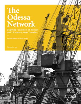 The Odessa Network Mapping Facilitators of Russian and Ukrainian Arms Transfers — by Tom Wallace & Farley Mesko