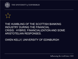 The Humbling of the Scottish Banking Industry During the Financial Crisis: Hybris, Financialization and Some Aristotelian Responses