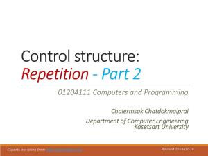 Control Structure: Repetition - Part 2 01204111 Computers and Programming