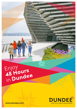 Enjoy 48 Hours in Dundee