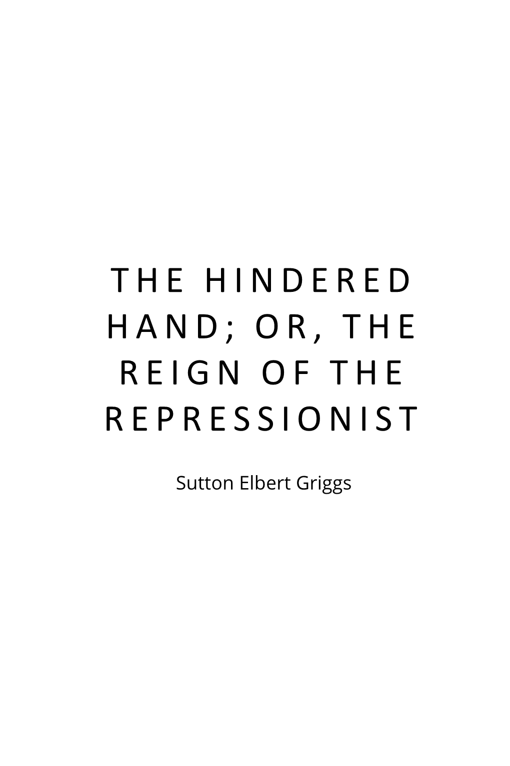 The Hindered Hand; Or, the Reign of The