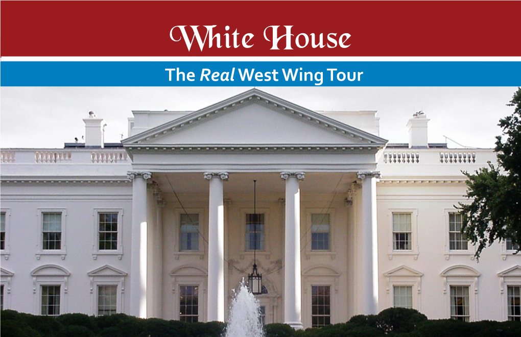 The Real West Wing Tour Guide