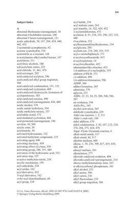 Subject Index a Abnormal Beckmann Rearrangement, 34 Abnormal Chichibabin Reaction, 108 Abnormal Claisen Rearrangement, 121 Aceti