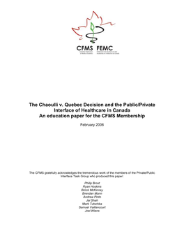 The Chaoulli V. Quebec Decision and the Public/Private Interface of Healthcare in Canada an Education Paper for the CFMS Membership