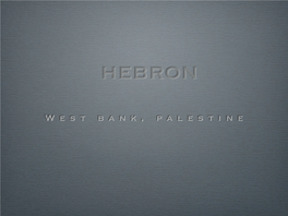 West Bank, Palestine Cpt in Hebron Since Christian Peacemaker Teams (CPT) ﬁrst Set up in Hebron* (“Al