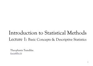 Introduction to Statistical Methods Lecture 1: Basic Concepts & Descriptive Statistics