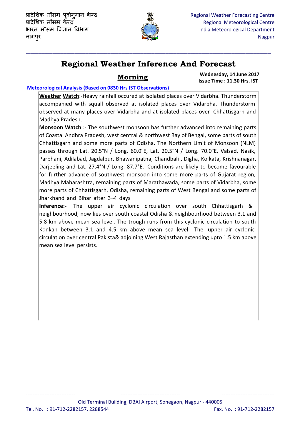 Regional Weather Inference and Forecast Wednesday, 14 June 2017 Morning Issue Time : 11.30 Hrs