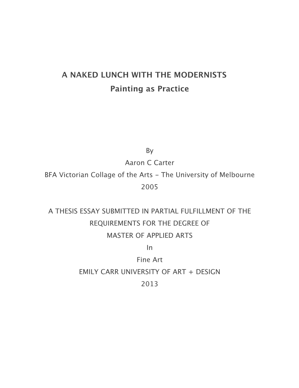 A NAKED LUNCH with the MODERNISTS Painting As Practice