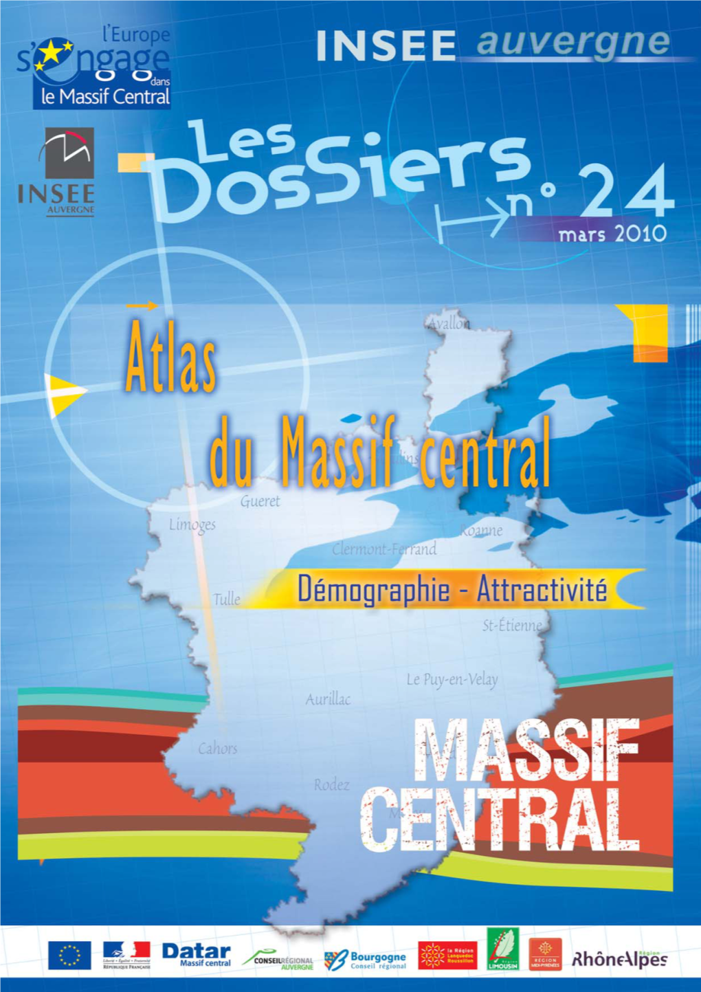 Atlas Du Massif Central Mars 2010 Cette Publication Est Le Fruit D'un Partenariat Entre La Préfecture De La Région Auvergne Et L'insee