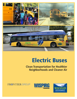 Electric Buses Clean Transportation for Healthier Neighborhoods and Cleaner Air