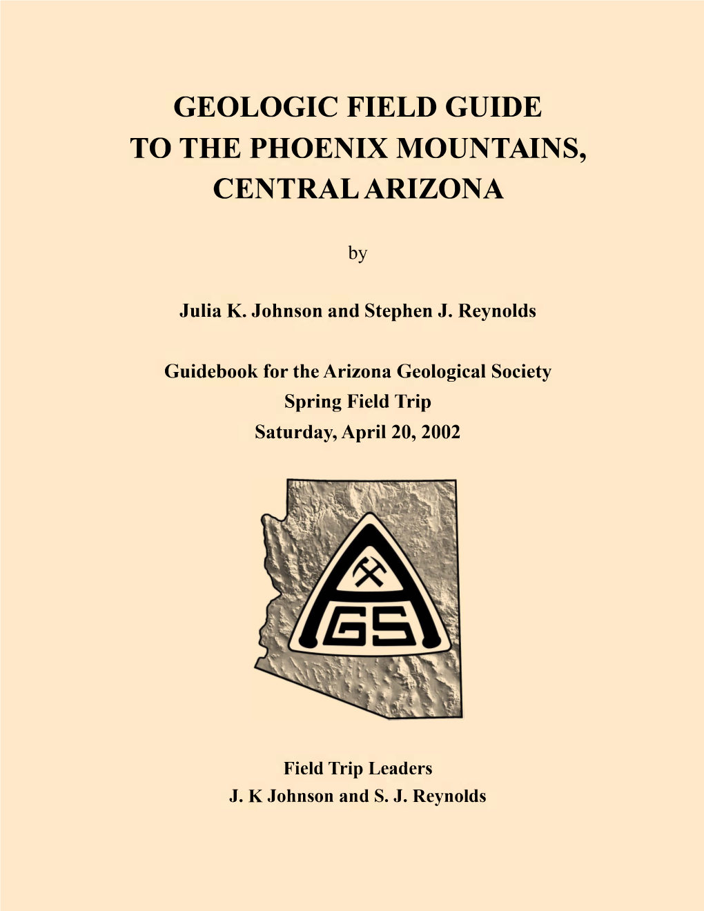 Geologic Field Guide to the Phoenix Mountains, Central Arizona