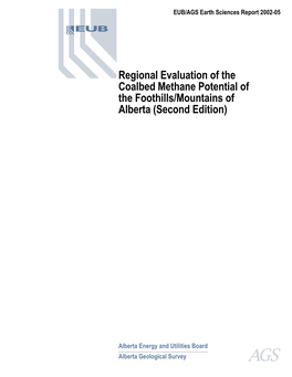 Regional Evaluation of the Coalbed Methane Potential of the Foothills/Mountains of Alberta (Second Edition)