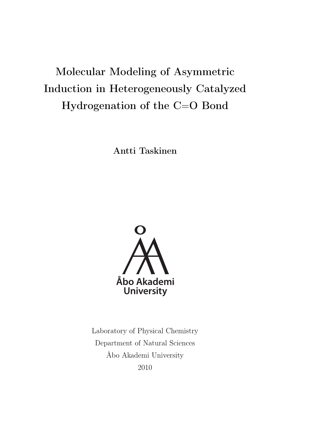 Molecular Modeling of Asymmetric Induction in Heterogeneously Catalyzed Hydrogenation of the C=O Bond