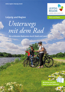 Leipzig Und Region Aktiv Und Natur Unterwegs Mit Dem Rad Die Schönsten Radrouten Durch Stadt Und Land