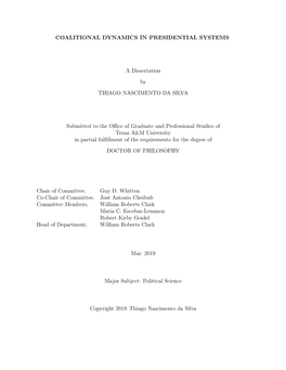 COALITIONAL DYNAMICS in PRESIDENTIAL SYSTEMS a Dissertation by THIAGO NASCIMENTO DA SILVA Submitted to the Office of Graduate An