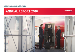 Annual Report 2018 Norwegian Air Shuttle – Annual Report 2018 ﻿ 02 Norwegian Air Shuttle – Annual Report 2018 ﻿ 03