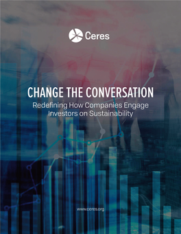 CHANGE the CONVERSATION Redeﬁning How Companies Engage Investors on Sustainability