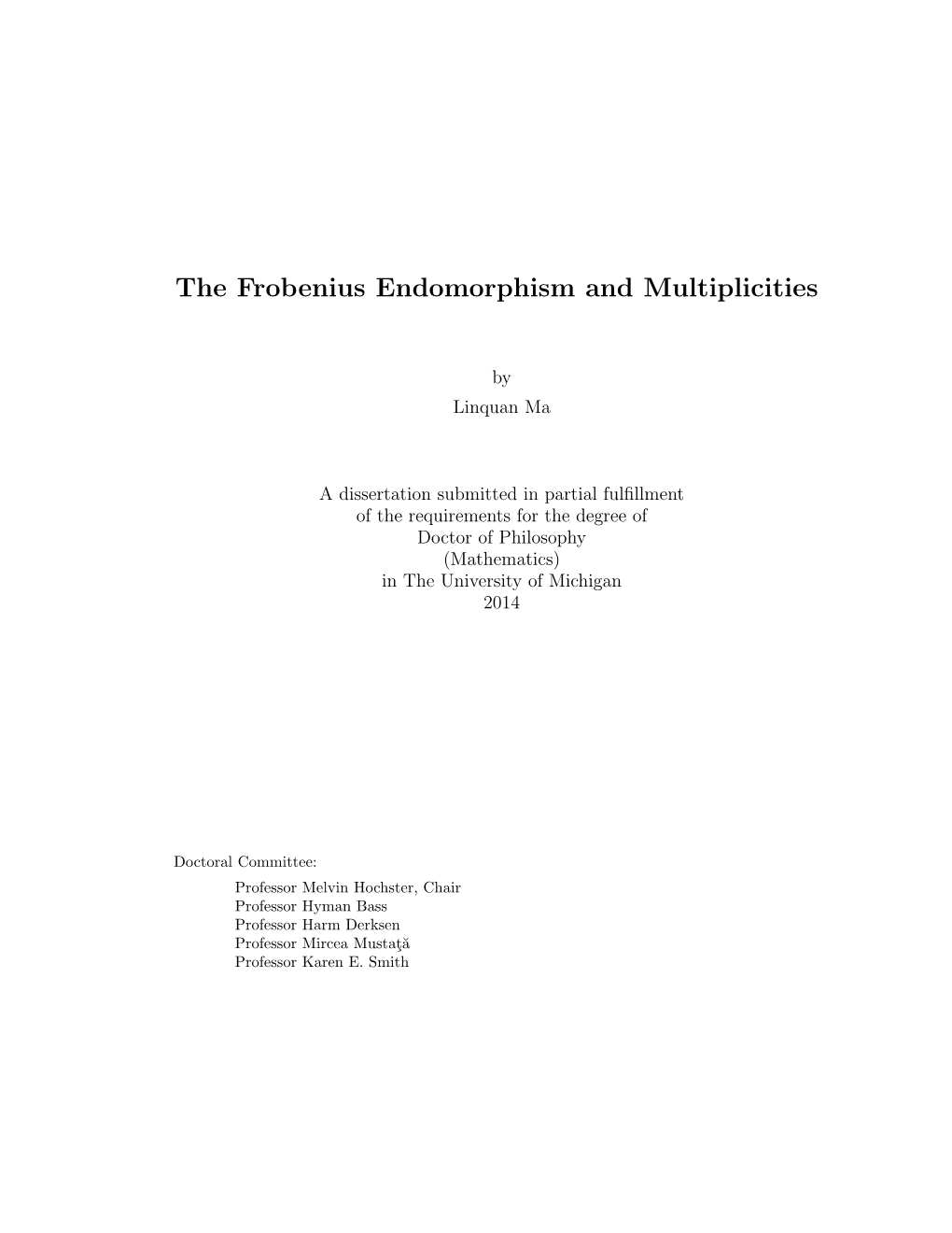 The Frobenius Endomorphism and Multiplicities