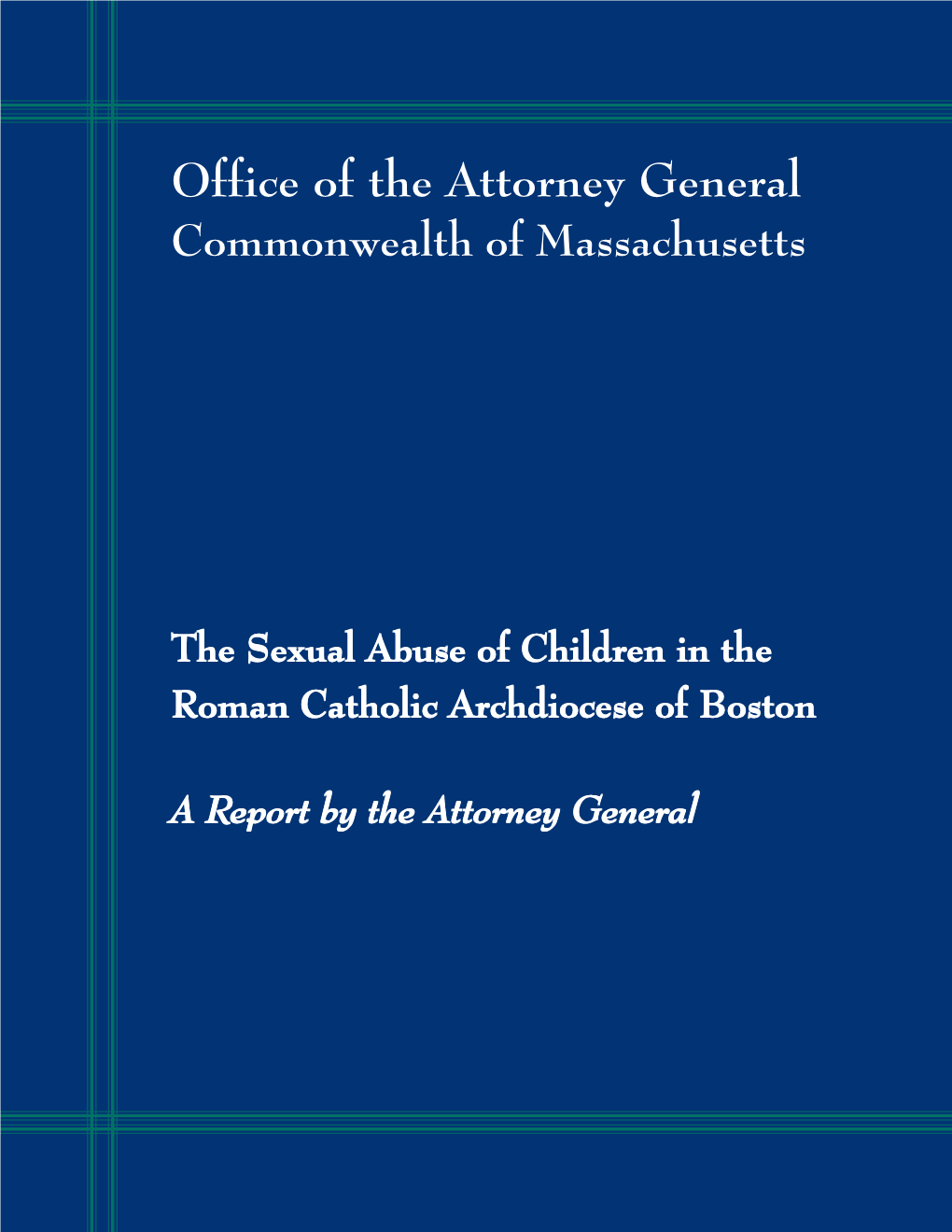 The Sexual Abuse of Children in the Roman Catholic Archdiocese of Boston