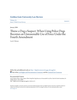 Throw a Dog a Suspect: When Using Police Dogs Becomes an Unreasonable Use of Force Under the Fourth Amendment Lisa K