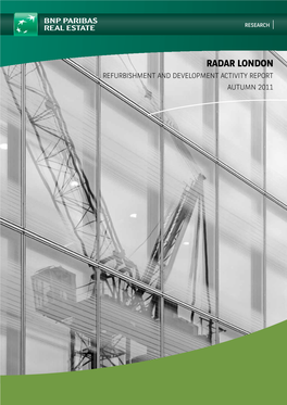 RADAR London Refurbishment and Development Activity Report AUTUMN 2011 Contacts