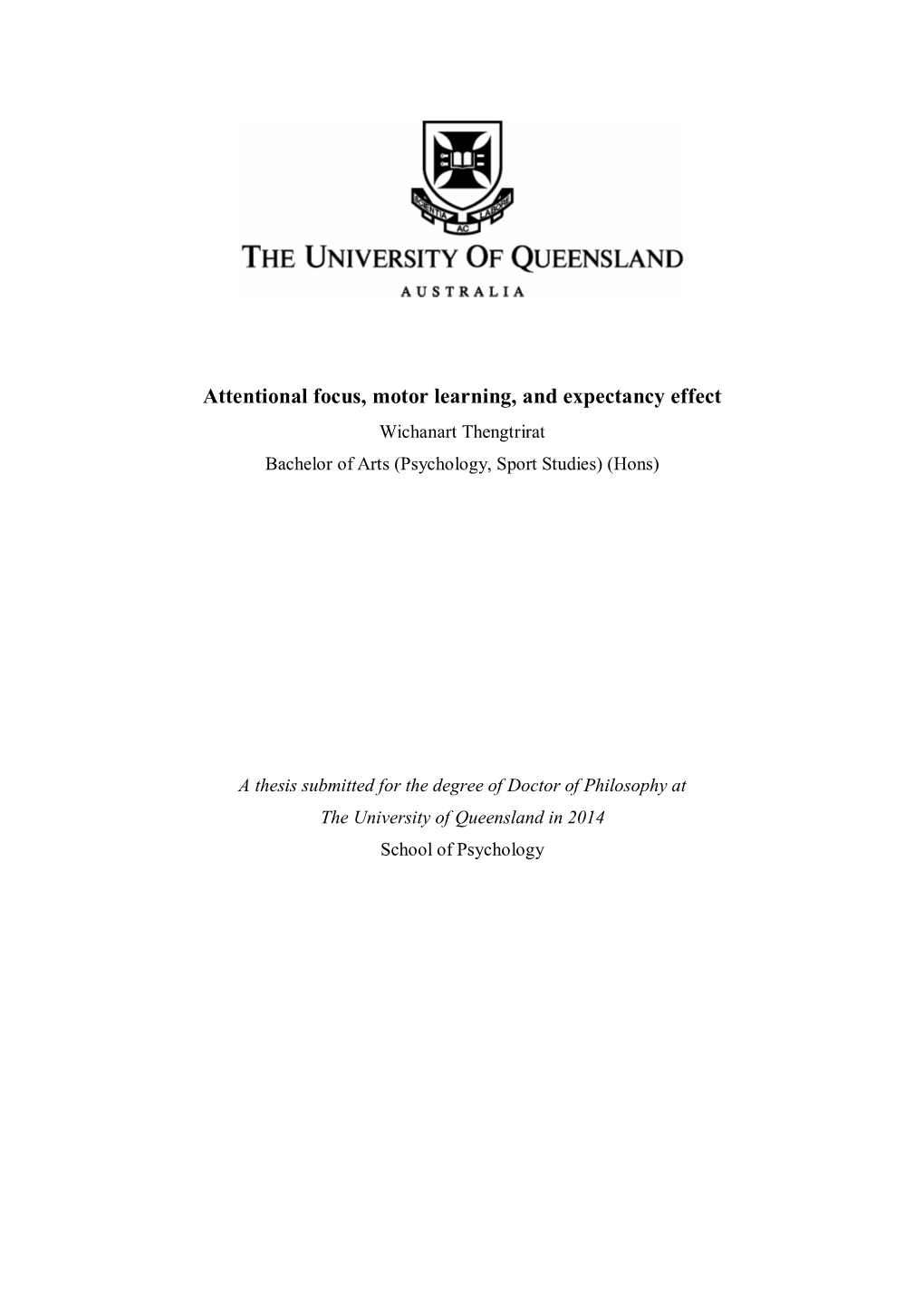 Attentional Focus, Motor Learning, and Expectancy Effect Wichanart Thengtrirat Bachelor of Arts (Psychology, Sport Studies) (Hons)