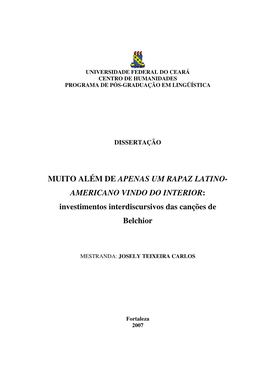 MUITO ALÉM DE APENAS UM RAPAZ LATINO- AMERICANO VINDO DO INTERIOR: Investimentos Interdiscursivos Das Canções De Belchior