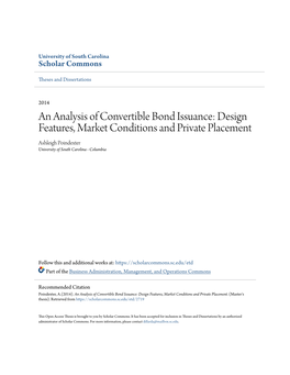 An Analysis of Convertible Bond Issuance: Design Features, Market Conditions and Private Placement Ashleigh Poindexter University of South Carolina - Columbia