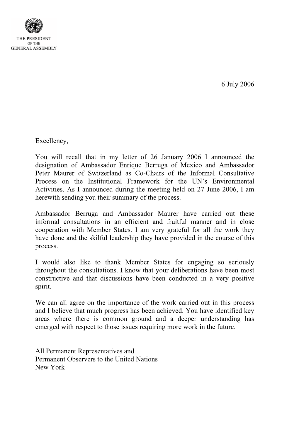 6 July 2006 Excellency, You Will Recall That in My Letter of 26 January 2006 I Announced the Designation of Ambassador Enrique B