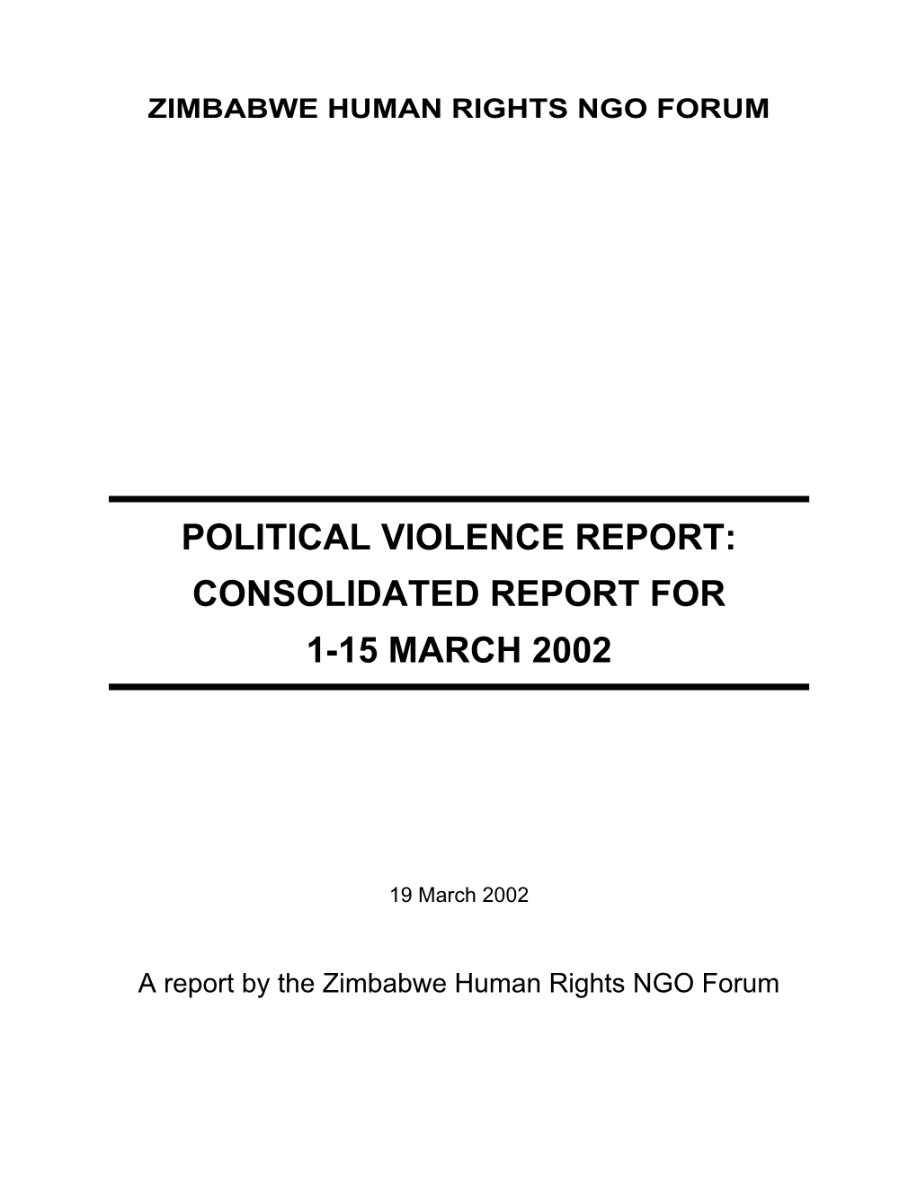 Consolidated Report for 1-15 March 2002