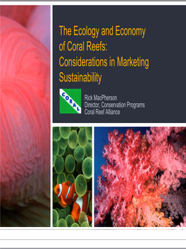 The Ecology and Economy of Coral Reefs: Considerations in Marketing Sustainability