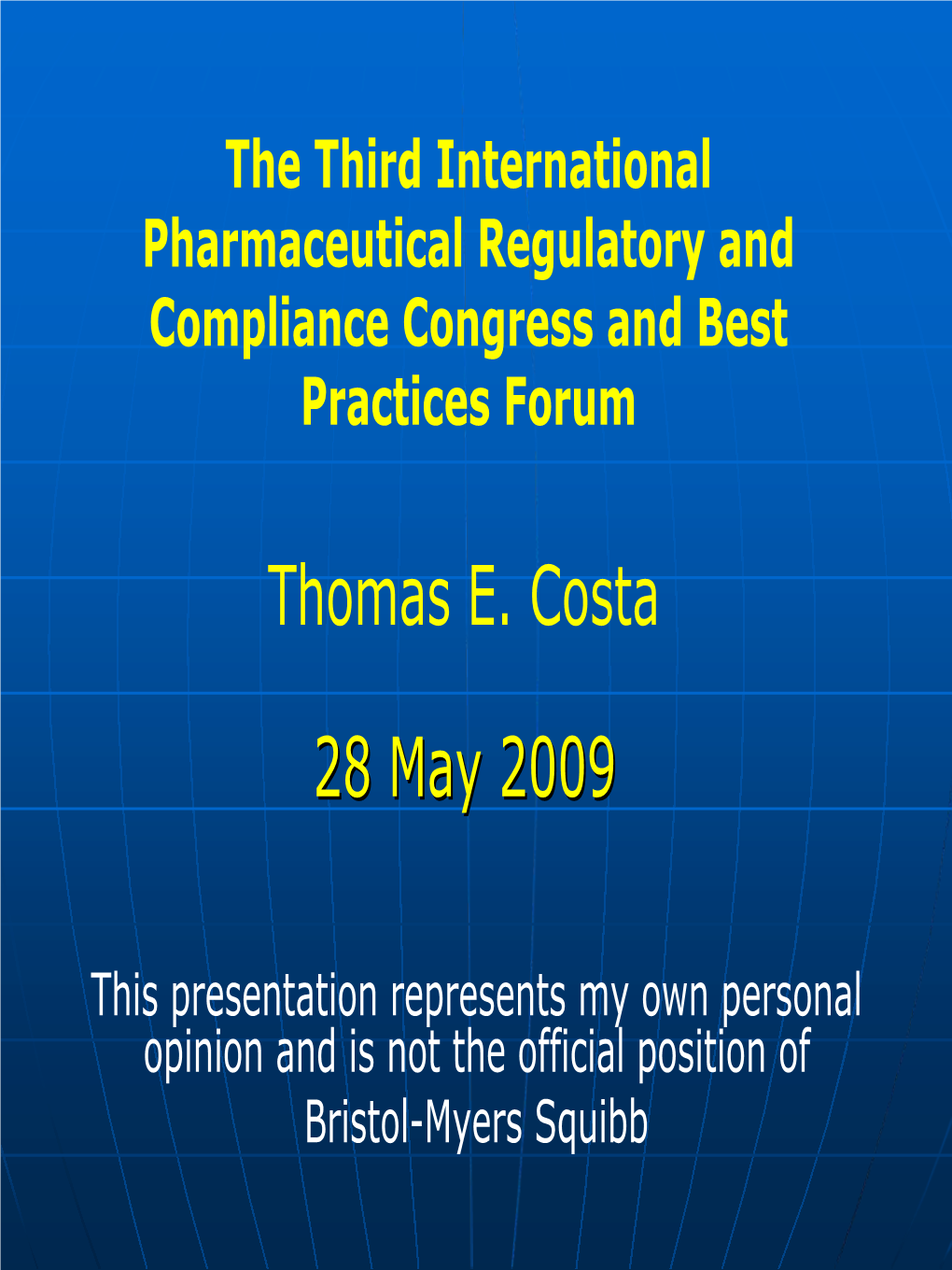 28 May 2009 Thomas E. Costa