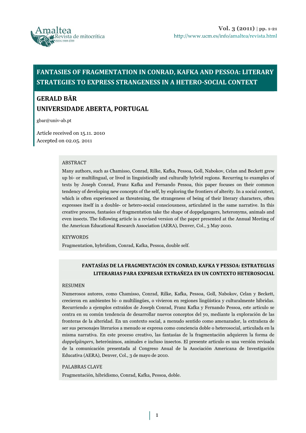 Fantasies of Fragmentation in Conrad, Kafka and Pessoa: Literary Strategies to Express Strangeness in a Hetero-Social Context