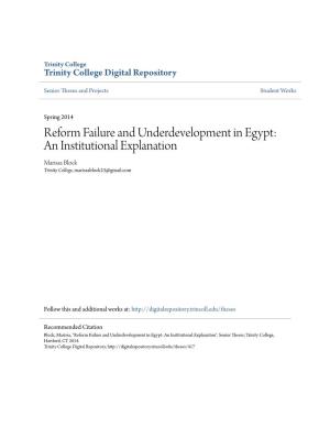 Reform Failure and Underdevelopment in Egypt: an Institutional Explanation Marissa Block Trinity College, Marissablock23@Gmail.Com