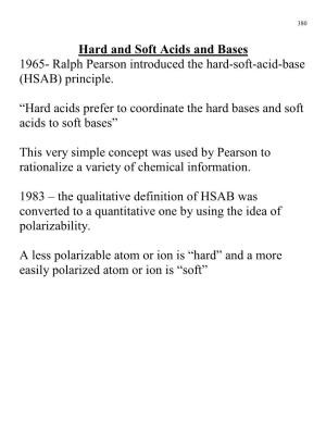 Hard and Soft Acids and Bases 1965- Ralph Pearson Introduced the Hard-Soft-Acid-Base (HSAB) Principle