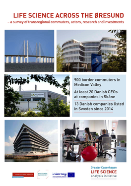LIFE SCIENCE ACROSS the ØRESUND – a Survey of Transregional Commuters, Actors, Research and Investments