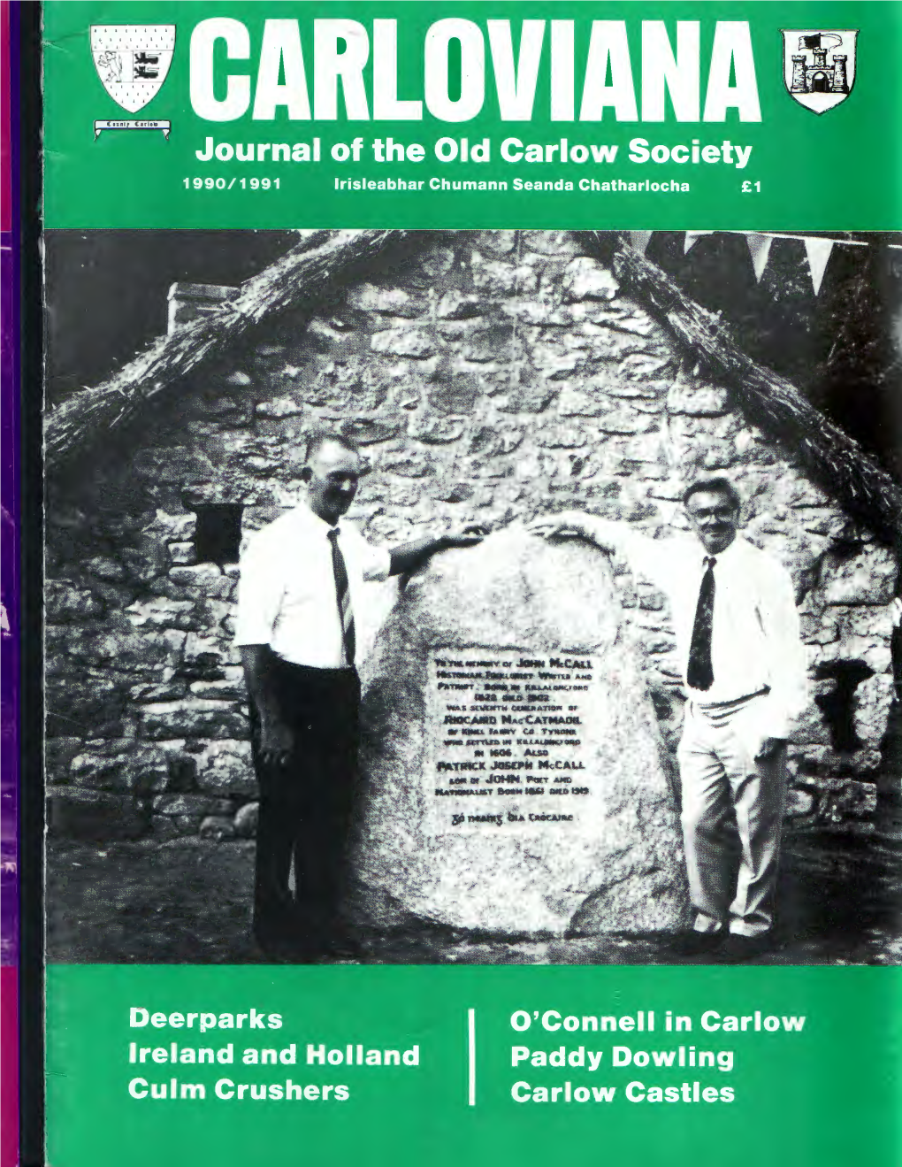 Castles of County Carlow Writers Over the Years Have Claimed That There Were Over 150 Castles in County Carlow