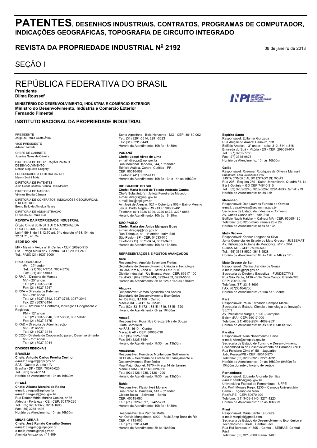 DIRETORIA DE PATENTES Rua 206 - Esquina 259 - Setor Universitário, Quadra 84, Lt