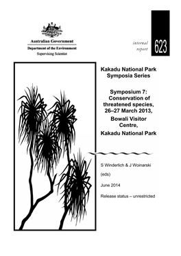 Kakadu National Park Landscape Symposia Series. Symposium 7: Conservation of Threatened Species, 26–27 March 2013, Bowali Visitor Centre, Kakadu National Park