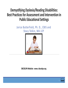 Demystifying Dyslexia/Reading Disabilities: Best Practices for Assessment and Intervention in Public Educational Settings