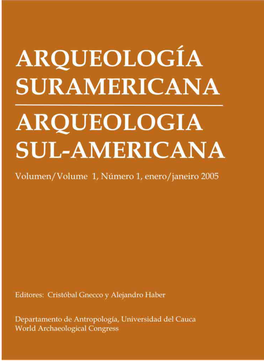 Arqueología Suramericana; Cuyas Resistencias No Pocas Veces Han Sido Al Mismo Tiempo, Ocultamos —Tan Abiertamente Vertebradas Por Proyectos Culturales