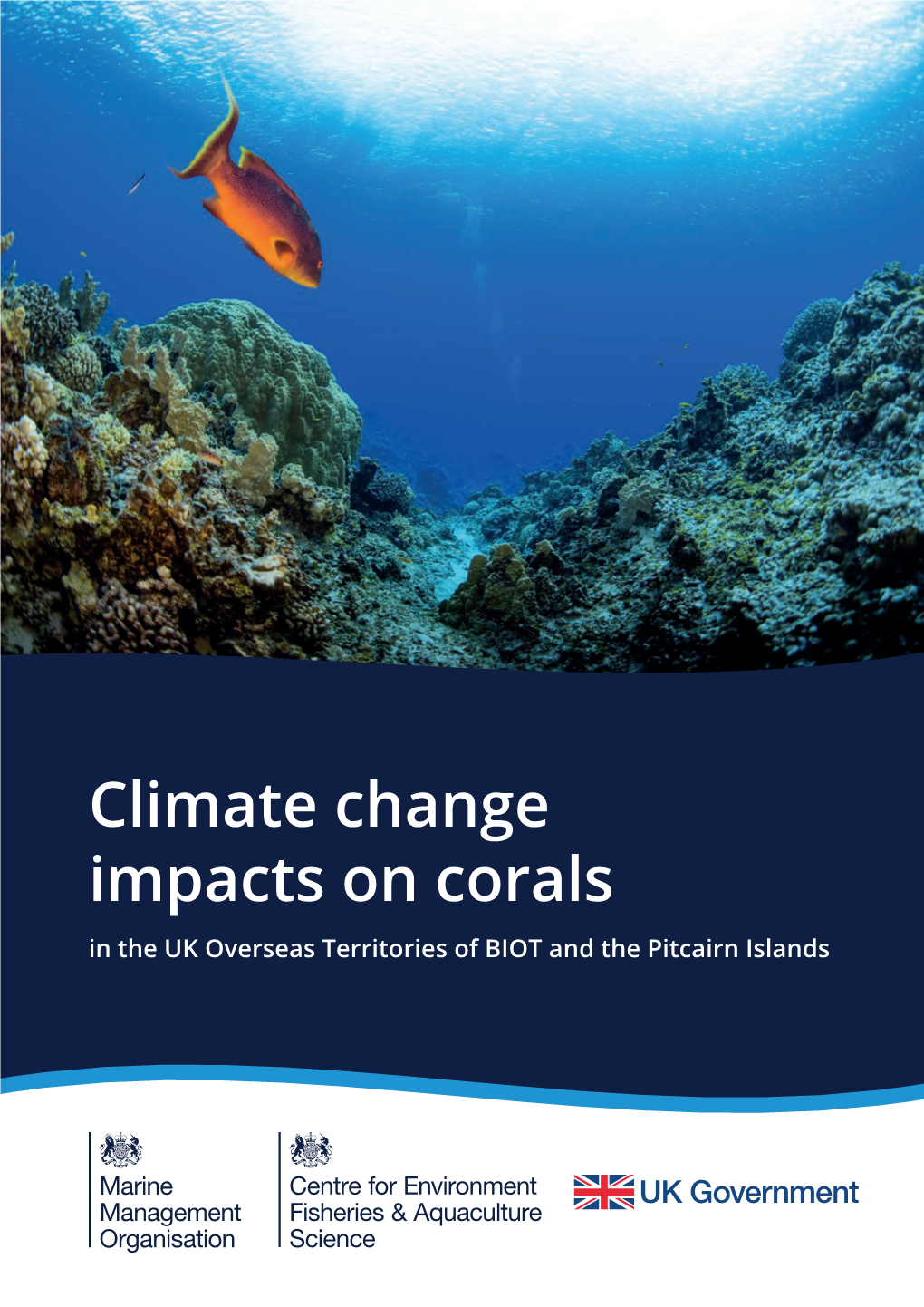 Climate Change Impacts on Corals: BIOT and the Pitcairn Islands 1