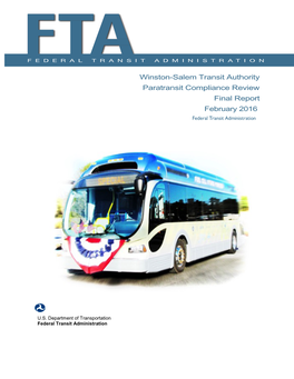 Winston-Salem Transit Authority Paratransit Compliance Review Final Report February 2016 Federal Transit Administration
