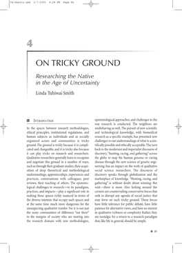 ON TRICKY GROUND Researching the Native in the Age of Uncertainty Linda Tuhiwai Smith