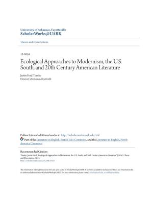 Ecological Approaches to Modernism, the U.S. South, and 20Th Century American Literature Justin Ford Tinsley University of Arkansas, Fayetteville