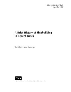 A Brief History of Shipbuilding in Recent Times