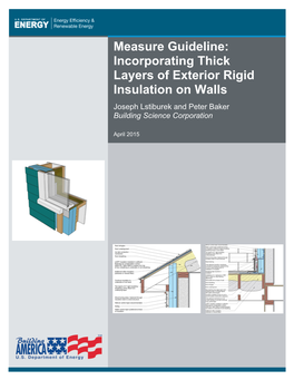 Measure Guideline: Incorporating Thick Layers of Exterior Rigid Insulation on Walls Joseph Lstiburek and Peter Baker Building Science Corporation
